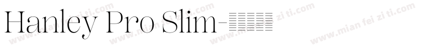 Hanley Pro Slim字体转换